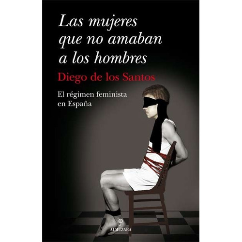 Las Mujeres Que No Amaban A Los Hombres - Yatay Libros. F 