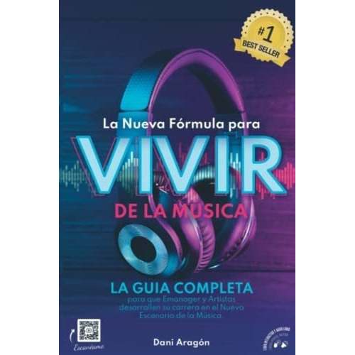 La Nueva Formula Para Vivir De La Musica La Guia..., De Aragón, Sr. D. Editorial Independently Published En Español