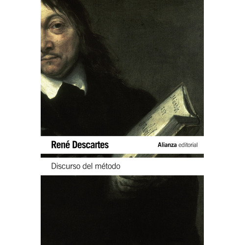 Discurso del método, de Descartes, René. Serie El libro de bolsillo - Filosofía Editorial Alianza, tapa blanda en español, 2011