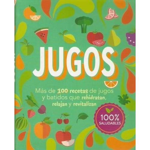 Jugos - 100  Saludables, De Equipo Editorial. Editorial Parragon En Español