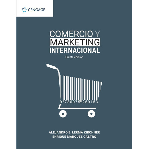 Comercio Y Marketing Internacional (5ta.edicion) Lerma Kirchner, De Lerma Kirchner, Alejandro. Editorial Cengage Learning, Tapa Blanda En Español, 2020