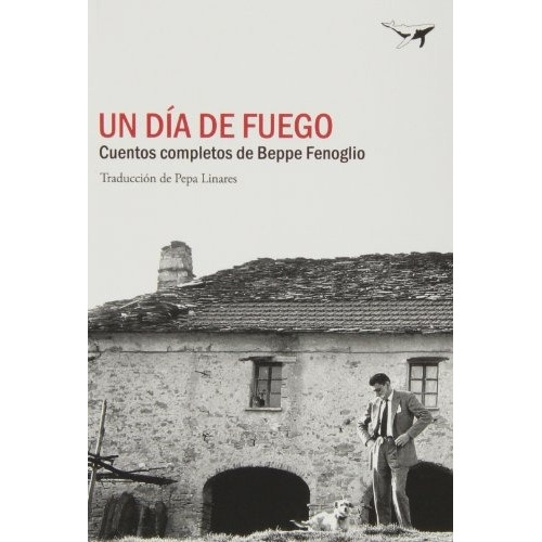 Un Dia De Fuego, De Beppe  Fenoglio. Editorial Sajalin, Edición 1 En Español