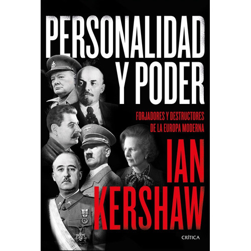 Personalidad Y Poder, De Ian Kershaw., Vol. 0. Editorial Crítica, Tapa Dura En Español, 2022