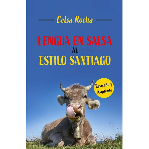 Lengua En Salsa Al Estilo De Santiago, De Celsa Rocha. Editorial Ibukku, Tapa Blanda En Español, 2022