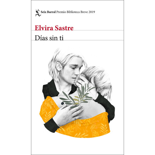 Días sin ti, de Sastre, Elvira. Serie Biblioteca Breve Editorial Seix Barral México, tapa blanda en español, 2019