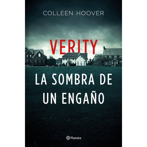 Verity. La sombra de un engaño, de Hoover, Colleen. Serie Planeta Internacional Editorial Planeta México, tapa blanda en español, 2020