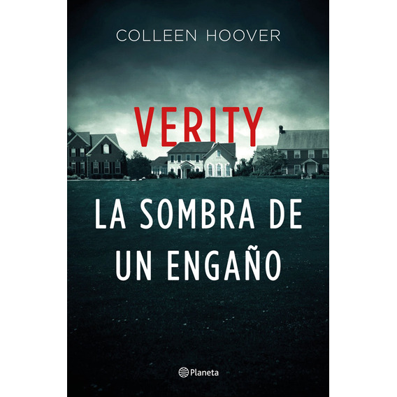 Verity. La sombra de un engaño, de Hoover, Colleen. Serie Planeta Internacional Editorial Planeta México, tapa blanda en español, 2020