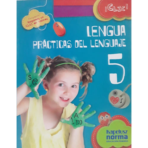 Lengua 5 Clic! Practicas Del Lenguaje - Kapelusz Norma