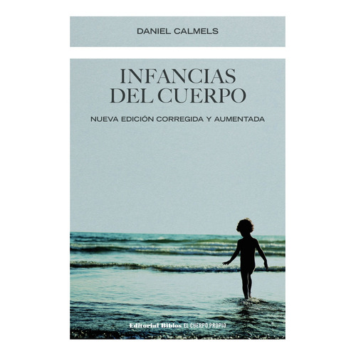 Infancias Del Cuerpo - Daniel Calmels