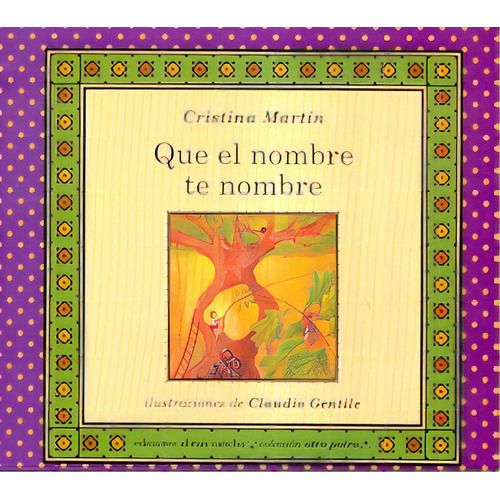 Que El Nombre Te Nombre, De Cristina Martin. Editorial Ediciones Abran Cancha, Tapa Blanda, Edición 1 En Español