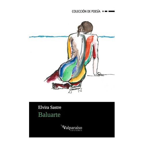 Baluarte - Elvira Sastre - Valparaiso - Colección De Poesía 