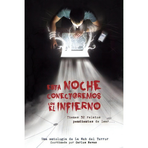 Esta Noche Conectaremos Con El Infierno, De Pablo Uria (ilustrador Portada). Editorial Createspace Independent Publishing Platform, Tapa Blanda En Español
