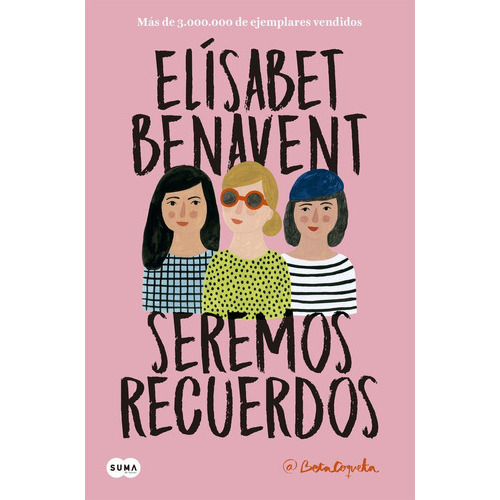 Seremos Recuerdos (Canciones y Recuerdos 2), de BENAVENT, ELISABET. Editorial Suma, tapa blanda en español