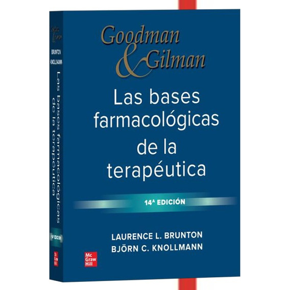Goodman & Gilman Las Bases Farmacológicas 14 Ed. ¡original!