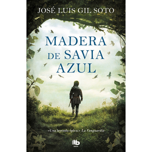 Madera De Savia Azul, De Gil Soto, José Luis. Editorial B De Bolsillo (ediciones B), Tapa Blanda En Español
