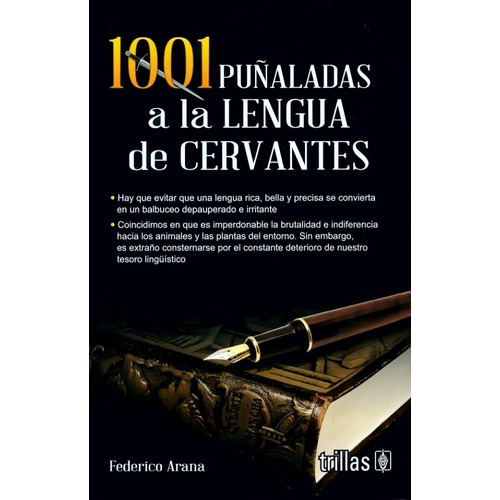 Puñaladas A La Lengua De Cervantes, 1001, De Arana, Federico., Vol. 1. Editorial Trillas, Tapa Blanda, Edición 1a En Español, 2018