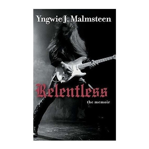 Relentless - Yngwie J. Malmsteen