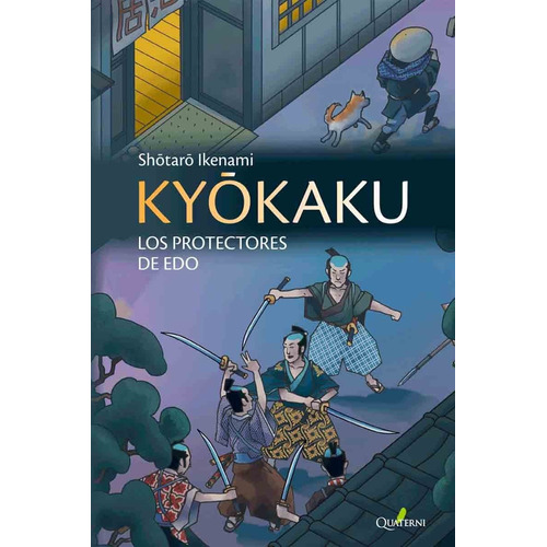 Kyokaki Los Protectores De Edo - Shotaro Ikenami - Quaterni