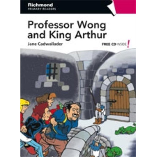 Professor Wong And King Arthur + Audio Online - Primary Readers 5, De Cadwallader, Jane. Editorial Santillana, Tapa Blanda En Inglés Internacional, 2018