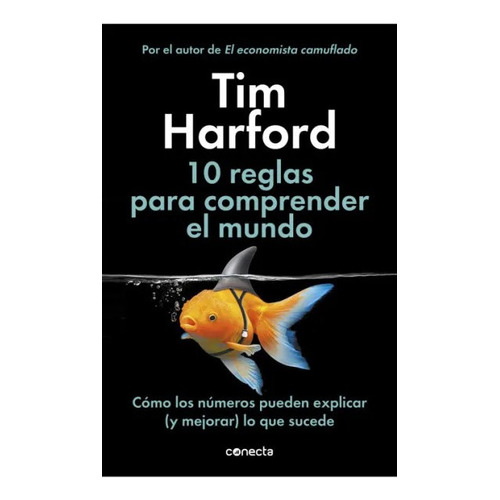 Libro 10 Reglas Para Comprender El Mundo - Tim Harford