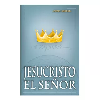 Jesucristo El Señor, De Jorge Himitian. Editorial Logos, Tapa Blanda En Español, 2009