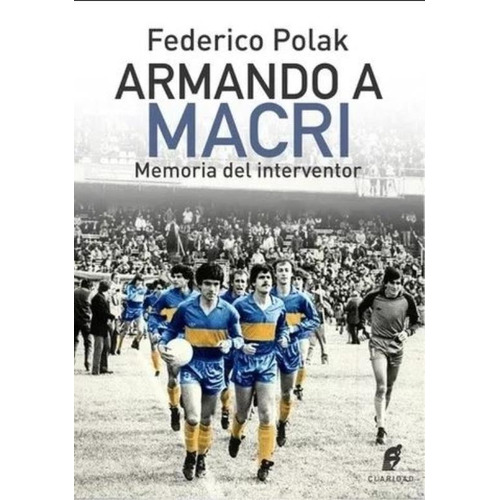 Armando A Macri. Memorias Del Interventor, De Polak, Federico Gabriel. Editorial Claridad, Tapa Blanda En Español, 2019