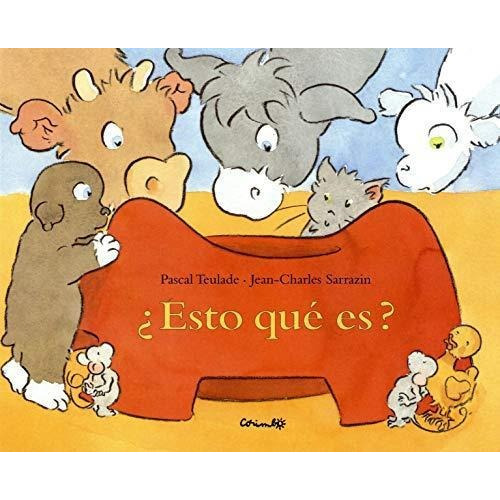 Esto Que Es?, de Teulade, Pascal. Editorial CORIMBO en español