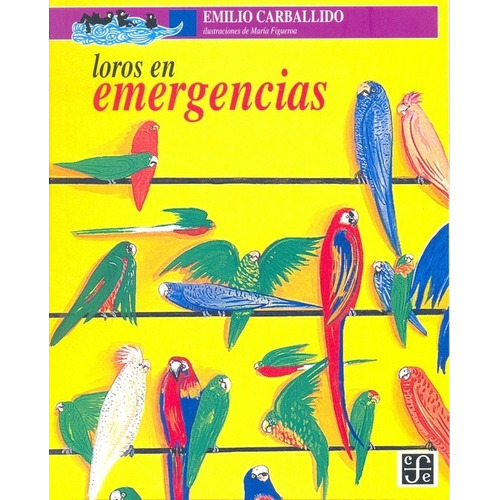 Loros En Emergencias - Carballido Emilio