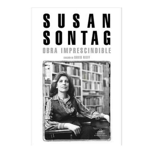 Libro Obra Imprescindible - Susan Sontag