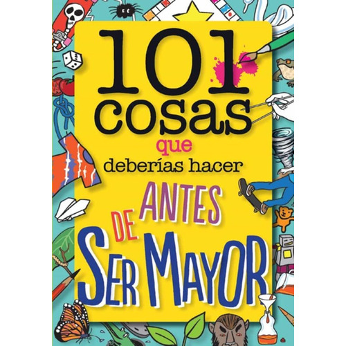 101 Cosas Que Deberias Hacer Antes De Ser Mayor - Laura D...