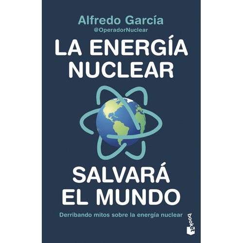 La Energía Nuclear Salvará El Mundo, de Alfredo García. Serie 0 Editorial Booker, tapa blanda en español, 2021
