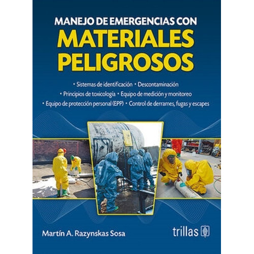 Manejo De Emergencias Con Materiales Peligrosos, De Razynskas Sosa. Martin Antonio. Editorial Trillas, Tapa Blanda En Español, 2023