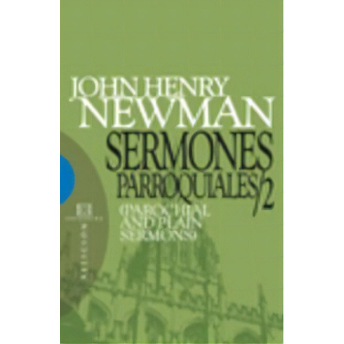 Sermones Parroquiales / 2, De Newman, John Henry. Editorial Ediciones Encuentro, S.a., Tapa Blanda En Español