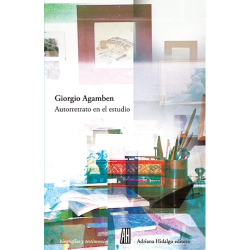 Libro Autorretrato En El Estudio De Giorgio Agamben
