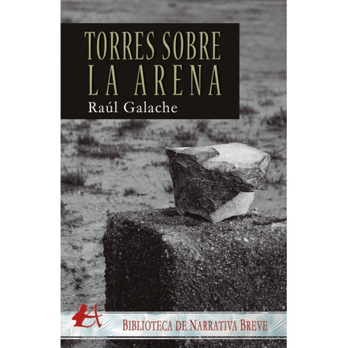 Torres Sobre La Arena, De Galache Galache, Raúl. Editorial Adarve, Tapa Blanda En Español