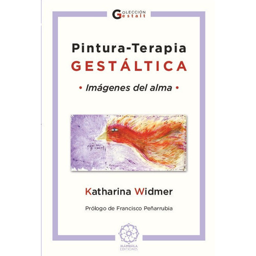 Pintura-terapia Gestãâ¡ltica, De Widmer, Katharina. Editorial Mandala Ediciones, Tapa Blanda En Español