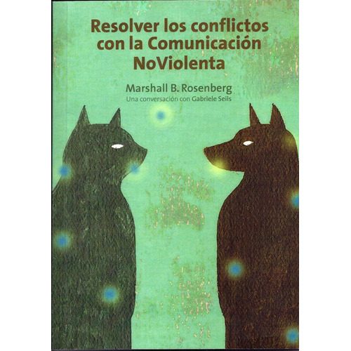 Libro Resolver Los Conflictos Con La Comunicacion No Viol...