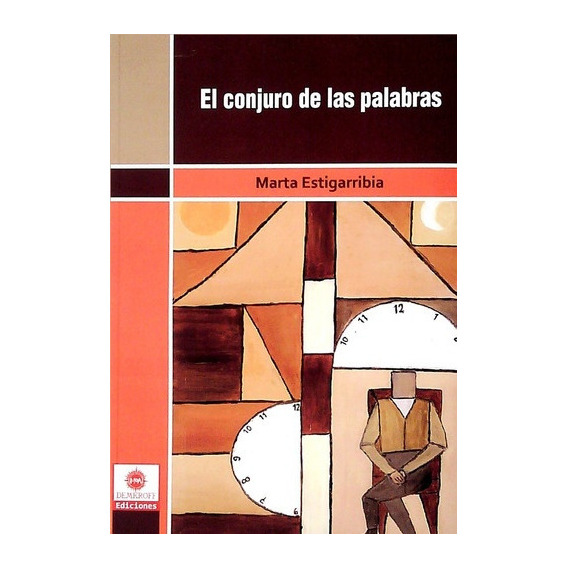 El Conjuro De Las Palabras, De Marta Estigarribia. Editorial Demkroff Ediciones, Tapa Blanda, Edición 1 En Español