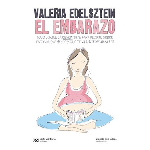 El Embarazo - Valeria Edelsztein - Siglo Xxi Libro