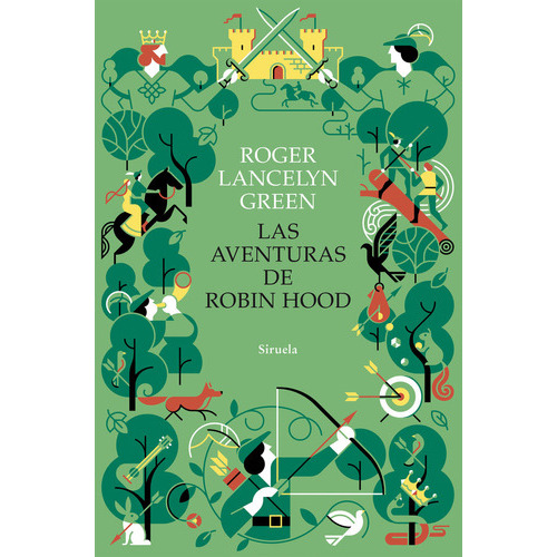 Las Aventuras De Robin Hood, De Green, Roger Lancelyn. Editorial Siruela, Tapa Blanda En Español