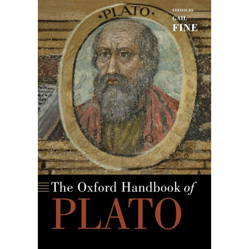 The Oxford Handbook Of Plato, De Professor Of Philosophy Gail Fine. Editorial Oxford University Press, Usa, Tapa Blanda En Inglés, 2011