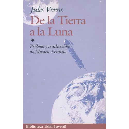 De La Tierra A La Luna, De Verne, Julio. Editorial Edaf, Tapa Blanda, Edición 1.0 En Español, 2008