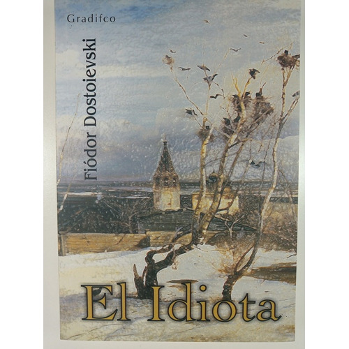 El Idiota - Fiodor Dostoievski - Gradifco - Libro