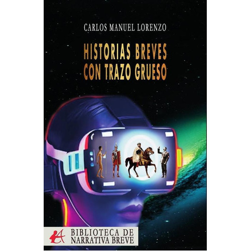 Historias Breves Con Trazo Grueso, De Carlos Manuel Lorenzo. Editorial Adarve, Tapa Blanda En Español, 2023