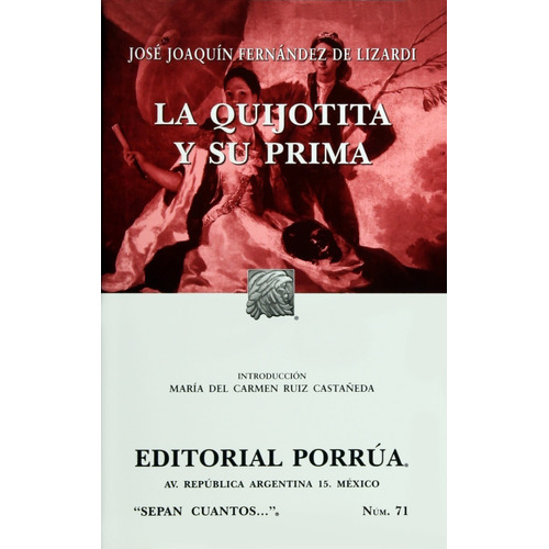 La Quijotita Y Su Prima, De Joaquín Fernandez De Lizardi. Editorial Porrúa México, Edición 7, 2017 En Español