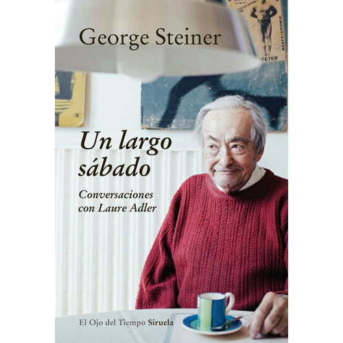 Un Largo Sábado, De George Steiner. Editorial Siruela (g), Tapa Blanda En Español, 2014