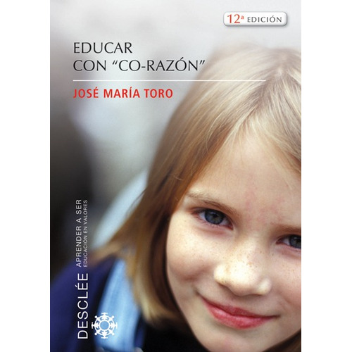 Libro Educar Con Co-razón - Toro, Jose Maria