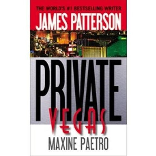 Private Vegas, De Patterson, James T.. Editorial Hachette Book Group, Tapa Blanda En Inglés Internacional, 2015