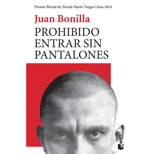 Prohibido entrar sin pantalones, de Bonilla, Juan. Serie Booket Editorial Booket México, tapa blanda en español, 2018