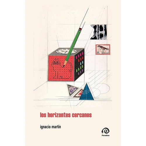 LOS HORIZONTES CERCANOS, de IGNACIO MARTIN. Editorial PARADISO en español